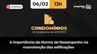 Programa Condomínios  A importância da Norma de Desempenho na manutenção das edificações [upl. by Gaddi463]