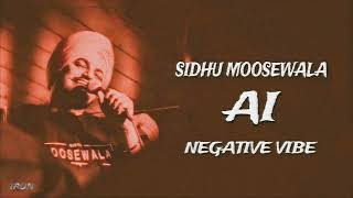 NEGATIVE VIBE  SIDHU MOOSEWALA AI VOICE  GURI LAHORIA  MUSIC IRON BEATZ [upl. by Bergess]