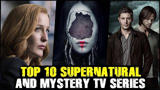 Top 10 Supernatural  Mystery TV Series [upl. by Vrablik]