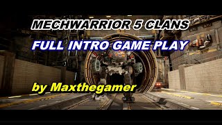 MW5 Clans  Mechwarrior 5 Clans Beginning Intro Gameplay by Maxthegamer [upl. by Ennayar]