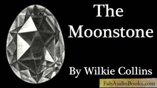 THE MOONSTONE  Part 1 of The Moonstone by Wilkie Collins  Unabridged audiobook  FAB [upl. by Beitris37]