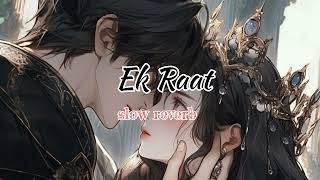 Vilen  Ek Raat Slow reverb [upl. by Comras]