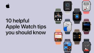 10 helpful Apple Watch tips you should know  Apple Support [upl. by Enad]