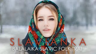 Slavianka  Balalaika Slavic Folk Trap [upl. by Nerw684]