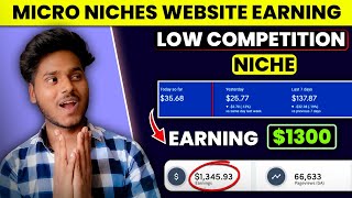 Micro Niche website Earning Proofs  Make 1300 Month  Micro Niche topics for blogging [upl. by Esinaj611]