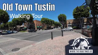 4K Old Town Tustin CA Walking Tour [upl. by Calvin711]