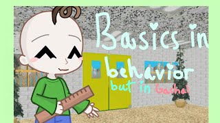 Baldis basics song basic in behavior But in Gacha💚💙 Frist Gacha Video😊 [upl. by Asia]