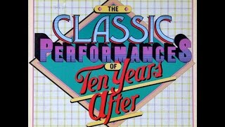 TEN YEARS AFTER  The Classic Performances Of Ten Years After Full albumVinyl [upl. by Bourque]