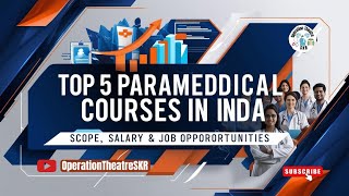 Top 5 Paramedical Job  Salary amp Scope  Opportunities In India By OperationTheatreSKR [upl. by Nivets592]