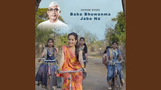 Baba Bhuwanma Jabo Na [upl. by Wichern392]