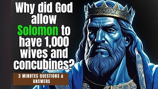 Why did God allow Solomon to have 1000 wives and concubines 3 Minutes Bible Facts [upl. by Erodasi482]