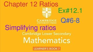 Ex121 Q68  Simplifying ratios Chapter 12 ratios Cambridge Lower secondary Mathematics Book 7 [upl. by Lucius263]