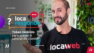 Resolvendo problemas com token de acesso à central do cliente Locaweb ​ [upl. by Ahsilahs]