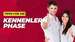 Die Kennenlernphase So baust du von Anfang an eine starke Beziehung auf [upl. by Nosretep]