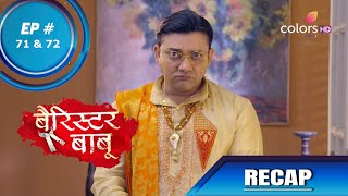 Barrister Babu  बैरिस्टर बाबू  Episode 71 amp 72  Recap [upl. by Covell]