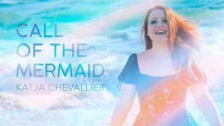 Katja Chevallier  Call Of The Mermaid Clip Officiel [upl. by Anevad532]