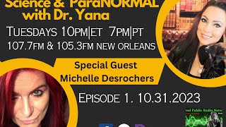 Science amp ParaNormal  Premiere  Michelle Desrochers  Paranormal [upl. by Euqinaj]