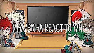 MHABNHA REACT TO YN PART 1  weebthings [upl. by Barry]