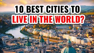 10 Best Cities to Live in the World in 2024 Why Theyre Best [upl. by Nolur]