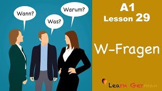 Learn German  WQuestions  WFragen  German for beginners  A1  Lesson 29 [upl. by Tildy]