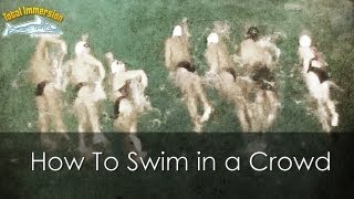 How To Swim in a Crowd  the Total Immersion Way [upl. by Novyart]