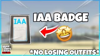 HOW TO GET IAA BADGE IN GTA ONLINE NO LOSING OUTFITS [upl. by Nirahs]