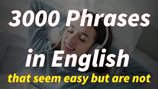 3000 English conversation phrases that seem easy but are not Useful Synonymous Phrases Practice [upl. by Jeannie]