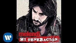 Melendi  Mi generación Audio [upl. by Leinaj574]