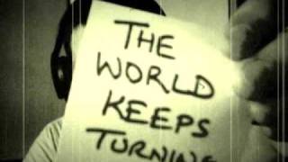 The World Keeps Turning Video Original Song [upl. by Attenol]