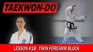 Twin Forearm Block  TaekwonDo Lesson 18 [upl. by Yboc]