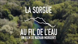 Documentaire quotLa Sorgue  Au fil de lEauquot [upl. by Tomkin]