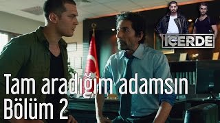 İçerde 2 Bölüm  Tam Aradığım Adamsın [upl. by Gnuy]