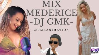 MIX MEDERICE  DJ GMK [upl. by Malet292]