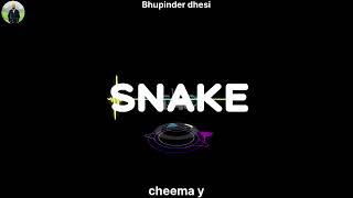 Snake  Cheema Y official video [upl. by Nitsug]