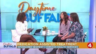 Daytime Buffalo and Horizon Health Services Discuss Medication Assisted Treatment Programs Sponsore [upl. by Barger]