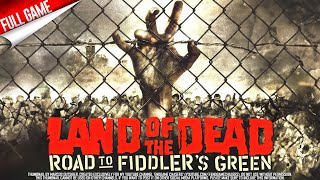 Land of the Dead Road to Fiddlers Green PC Longplay 4K 60fps [upl. by Christoph]