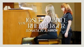 Josef Gabriel Rheinberger Organ Sonata № 4 in A minor [upl. by Sukramed]