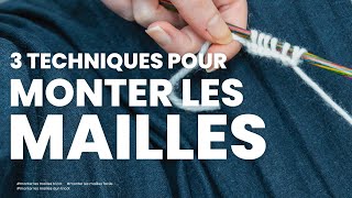 Monter les mailles  Les 3 méthodes de montages à connaître pour bien débuter le tricot [upl. by Ateuqahs]