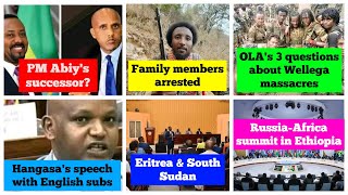 PM Abiys successor  OLAs 3 questions about Wellega  Eritrea  Kamal Hebbo  Hangasa Ibrahim [upl. by Wiggins]