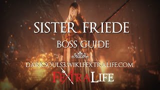 Sister Friede Boss Guide Dark Souls 3 Ashes of Ariandel [upl. by Aridni]