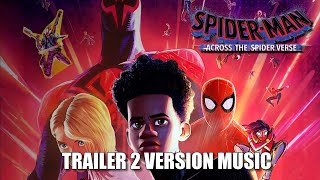 SPIDERMAN ACROSS THE SPIDERVERSE Trailer 2 Music Version IMAX [upl. by Meng161]