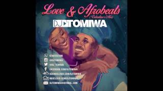 Love amp Afrobeats Valentines Mix by DJ Tomiwa [upl. by Ahsinan465]