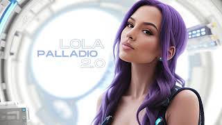 Lola  Palladio 20 Official Audio [upl. by Mirella667]