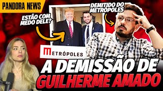 A VERDADE POR TRÁS DA DEMISSÃO DO GUILHERME AMADO DO PORTAL METRÓPOLES  Pandora News [upl. by Anitan]