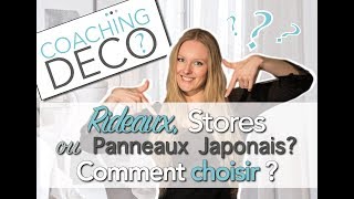 Rideaux store ou panneaux japonais Comment faire son choix [upl. by Airottiv]