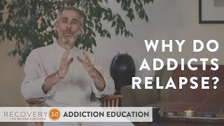 Why Do Some Addicts Relapse  Addiction Recovery  Recovery 20 [upl. by Aushoj]