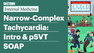 NarrowComplex Tachycardia Intro amp pSVT SOAP Internal Medicine  Sketchy Medical [upl. by Kina]