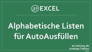 Alphabetische Listen für AutoAusfüllen in Excel [upl. by Boatwright470]