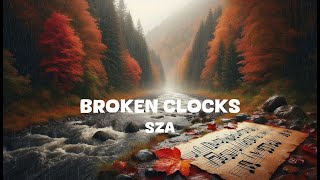 SZA  Broken Clocks Lyrics [upl. by Limber]