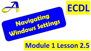 Navigating Windows Settings Lesson 25 ECDLICDL Module 1 Computer essentials [upl. by Yniatirb49]